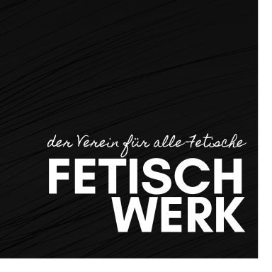 FETISCH-WERK e.V.